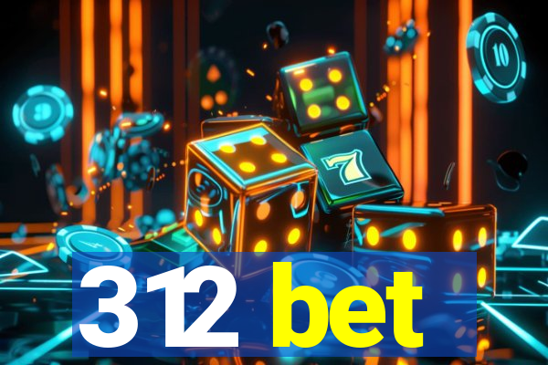 312 bet